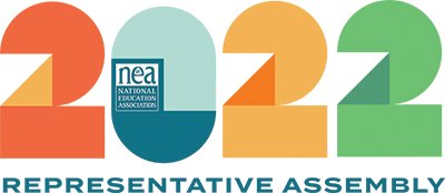 2022 NEA Representative Assembly – Safety, Equity & Justice Take Center Stage