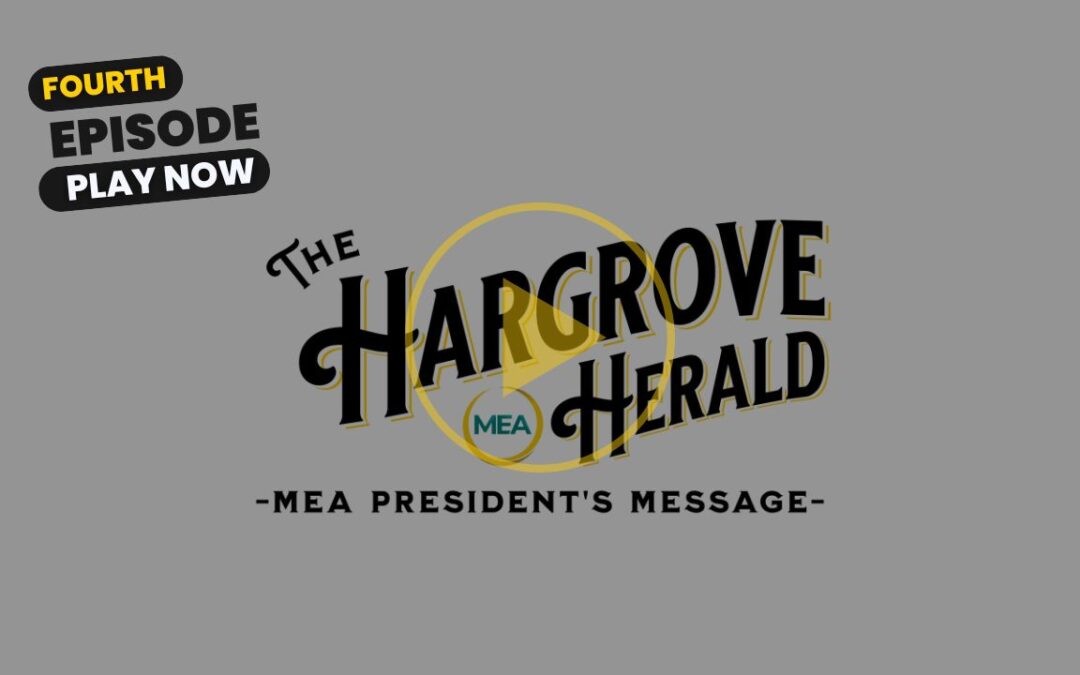 The Hargrove Herald – MEA President’s Message 10.20.24